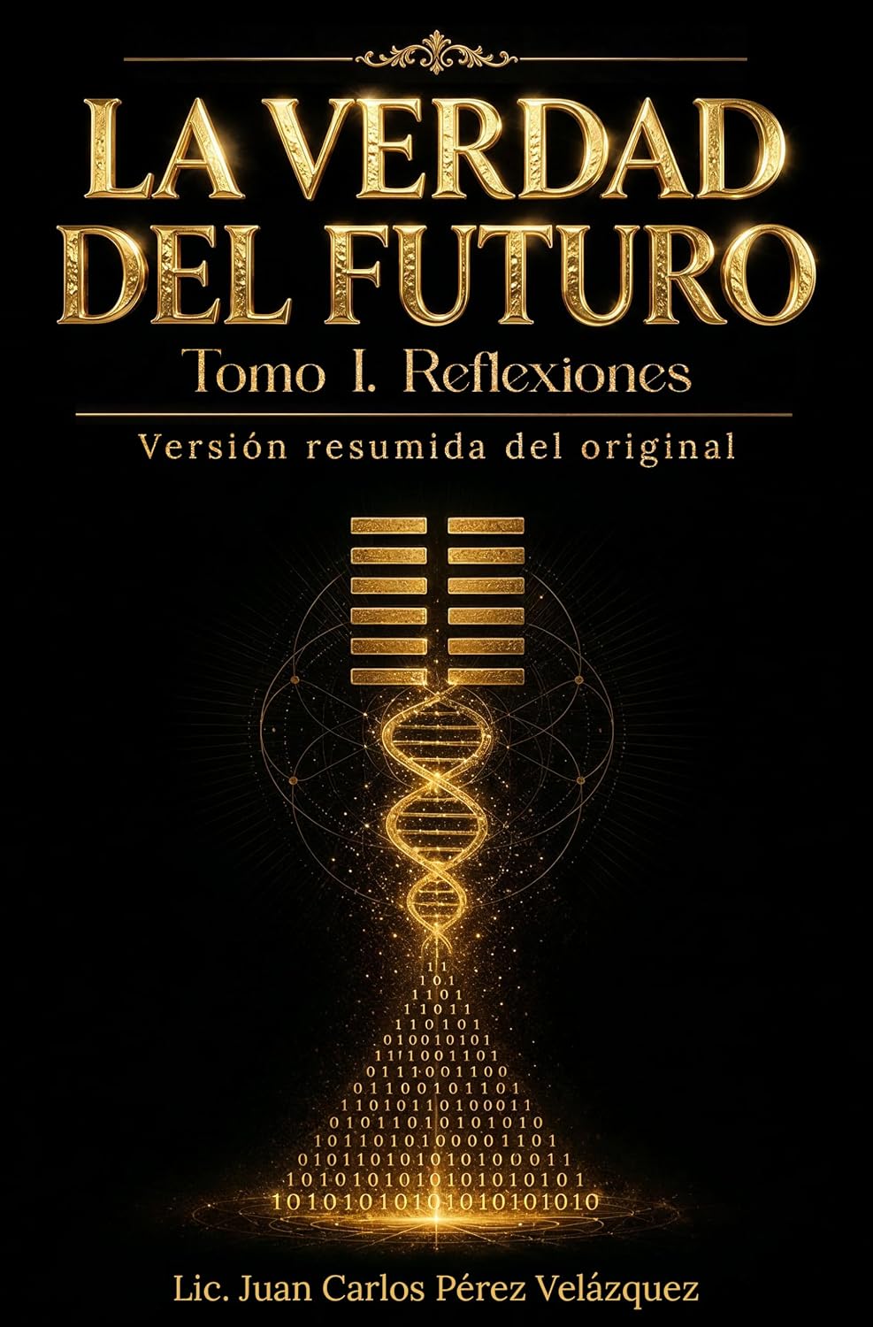Portada de La Verdad Del Futuro, Tomo I: Reflexiones - Versión resumida del original
