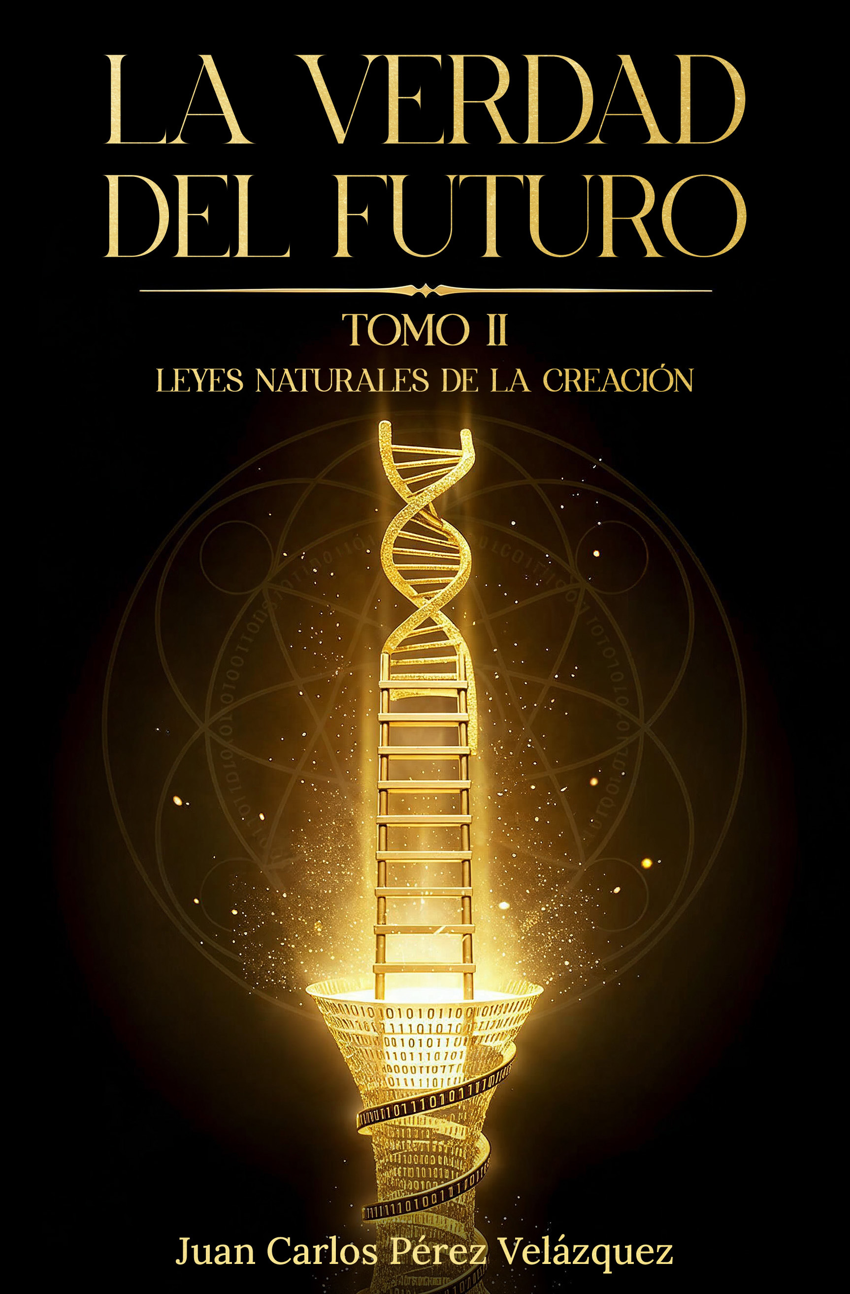 Portada de La Verdad Del Futuro, Tomo II: Leyes Naturales de la Creación